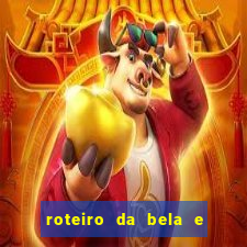 roteiro da bela e a fera